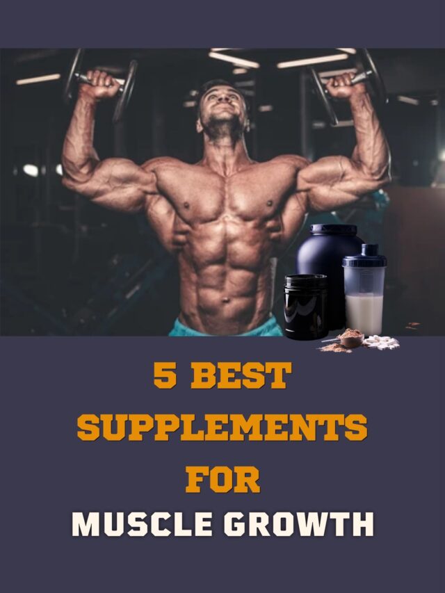 5 Best Supplements For Muscle Growth - Biggrow